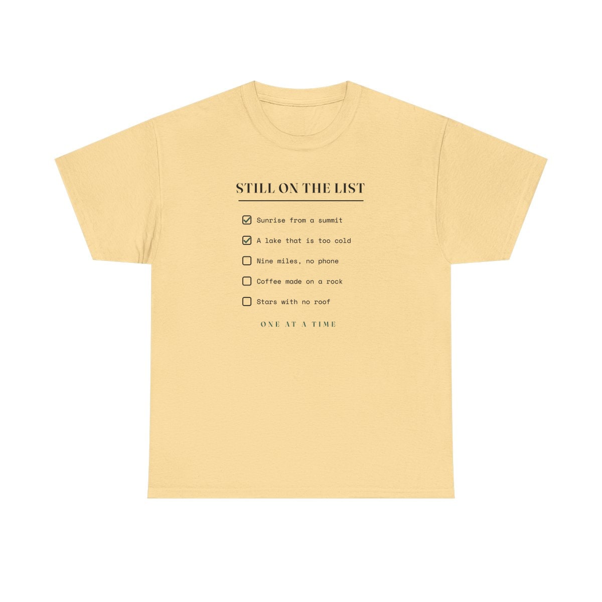 Still On The List, printed on a heavy cotton tee in Yellow Haze