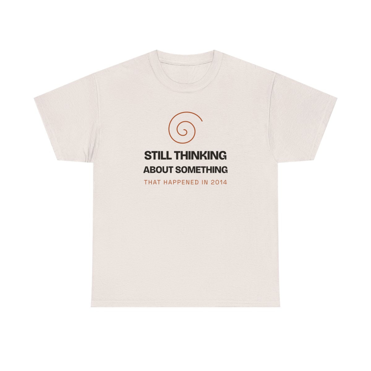 Still Thinking About 2014, printed on a heavy cotton tee in Ice Grey