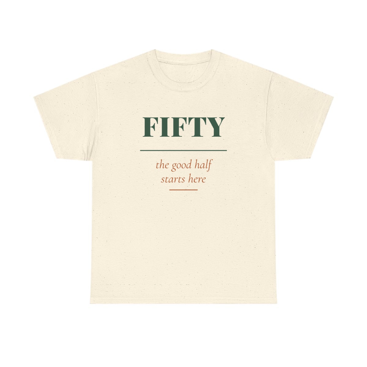 The Good Half, printed on a heavy cotton tee in Natural