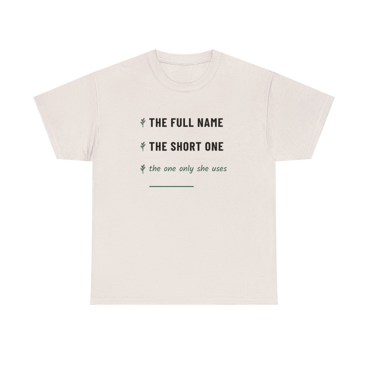 The One Only She Uses, printed on a heavy cotton tee in Ice Grey