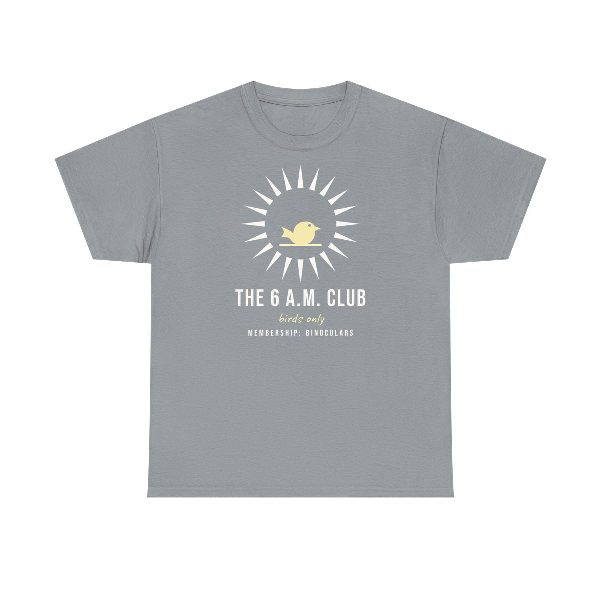 The Six A.M. Club, printed on a heavy cotton tee in Gravel