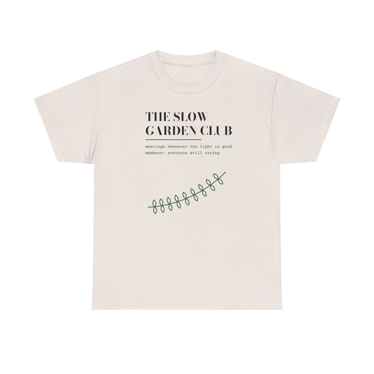 The Slow Garden Club, printed on a heavy cotton tee in Ice Grey