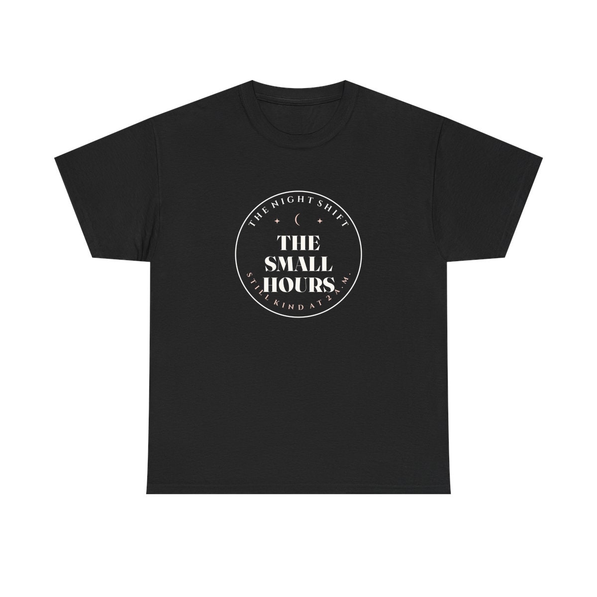 The Small Hours, printed on a heavy cotton tee in Black