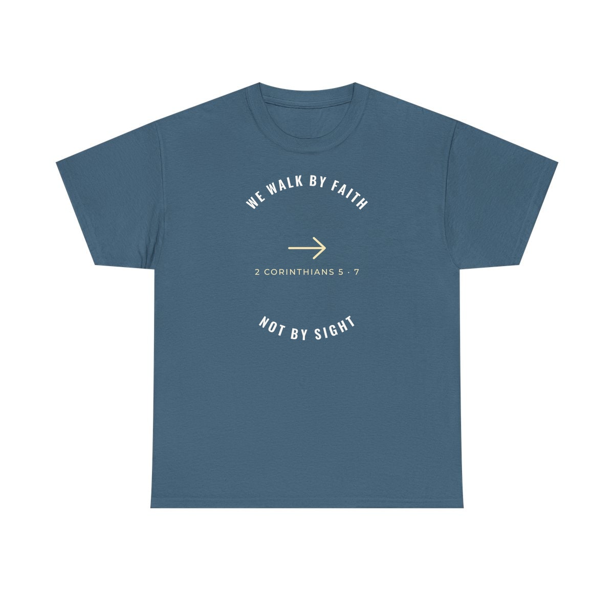 We Walk By Faith, printed on a heavy cotton tee in Indigo Blue