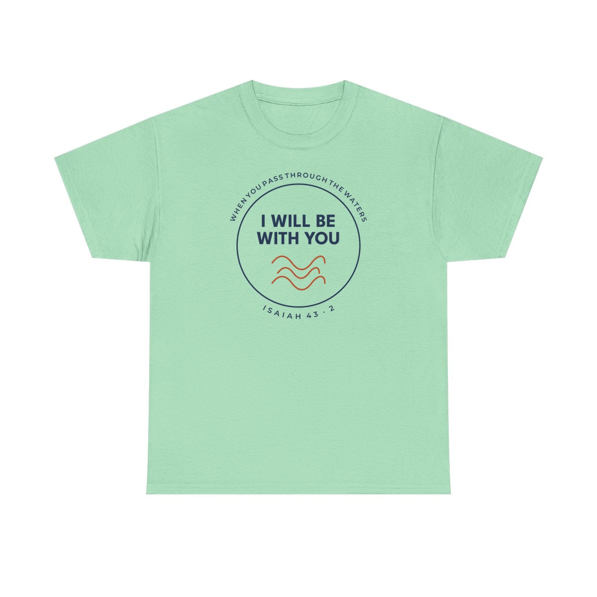 When You Pass Through, printed on a heavy cotton tee in Mint Green