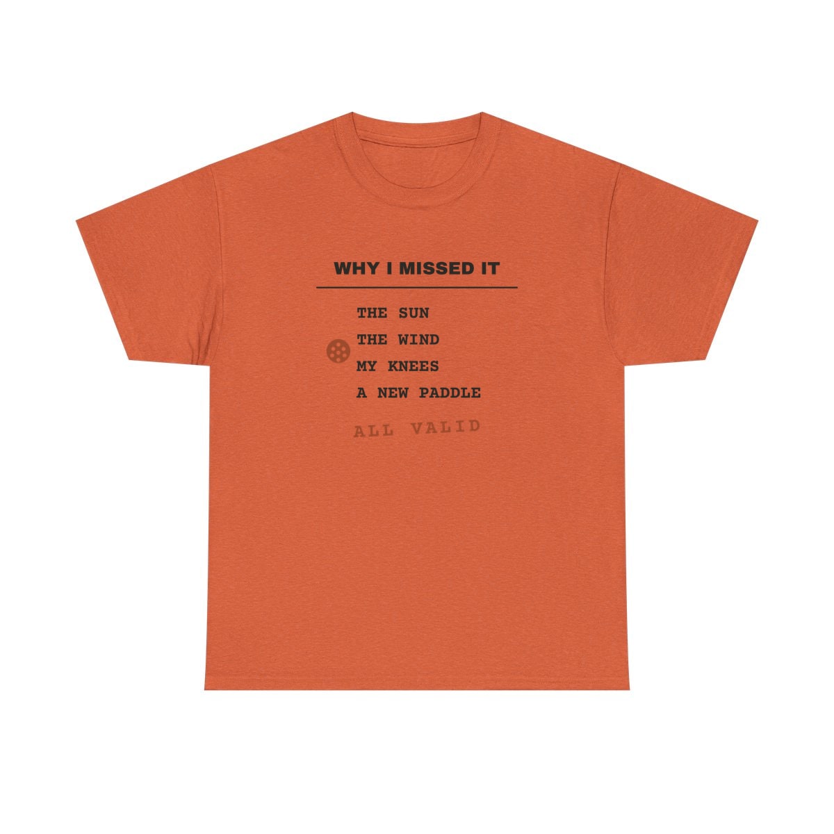 Why I Missed It, printed on a heavy cotton tee in Sunset