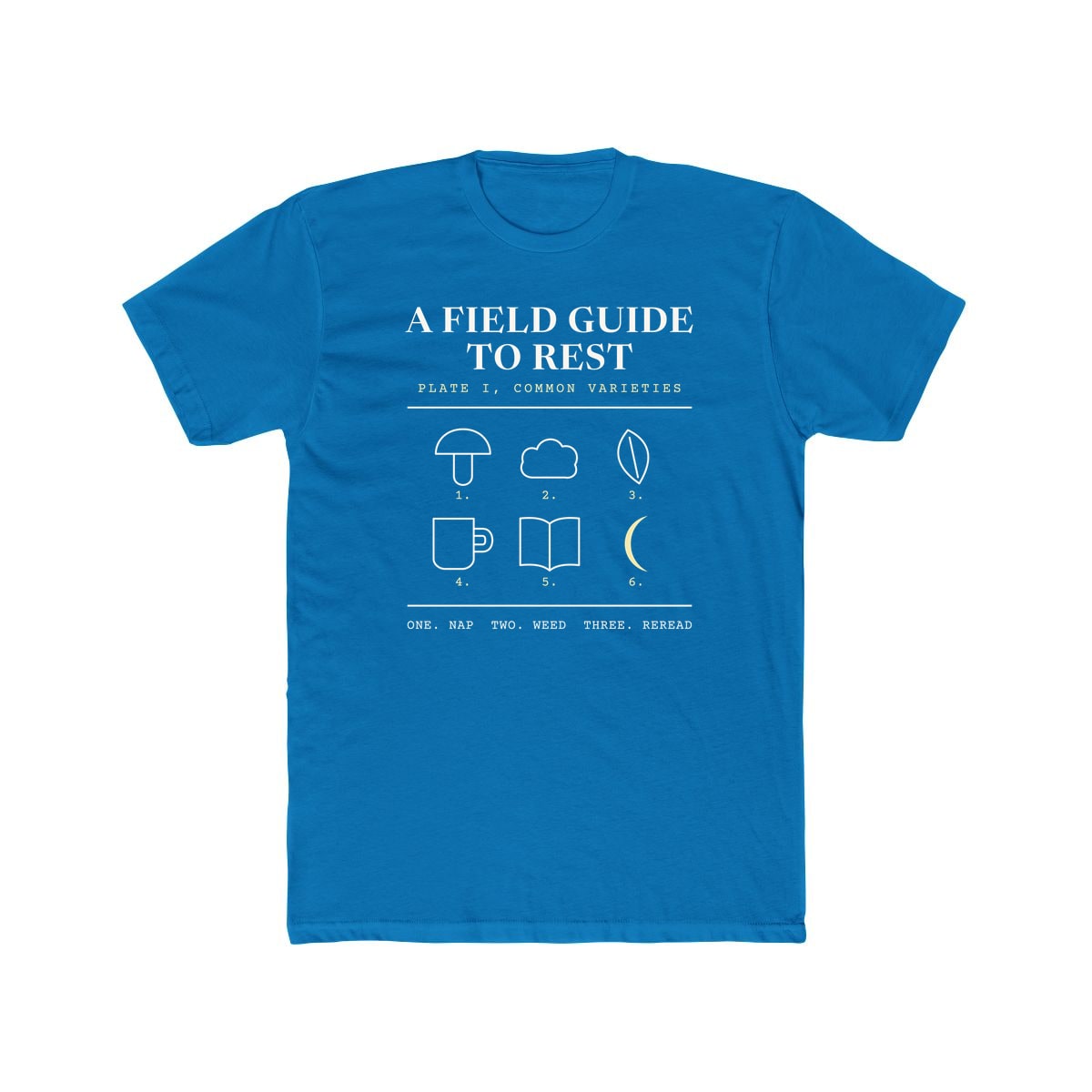 A Field Guide To Rest, printed on a cotton crew tee in Solid Turquoise