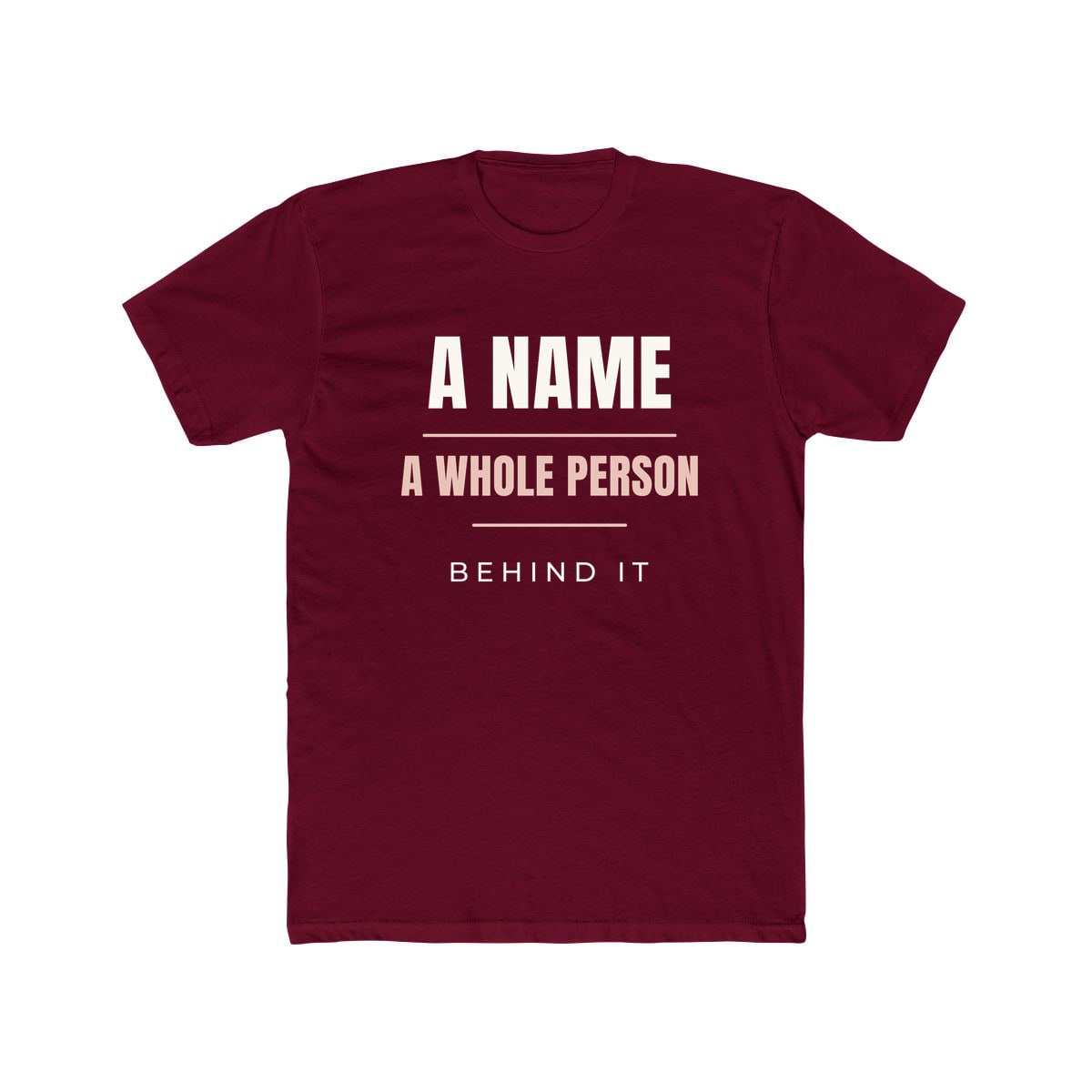 A Whole Person Behind It, printed on a cotton crew tee in Solid Cardinal Red