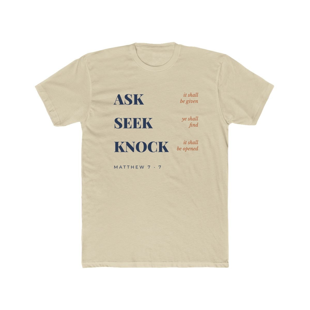 Ask, Seek, Knock, printed on a cotton crew tee in Solid Cream