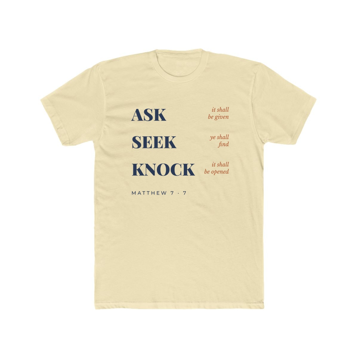 Ask, Seek, Knock, printed on a cotton crew tee in Solid Natural