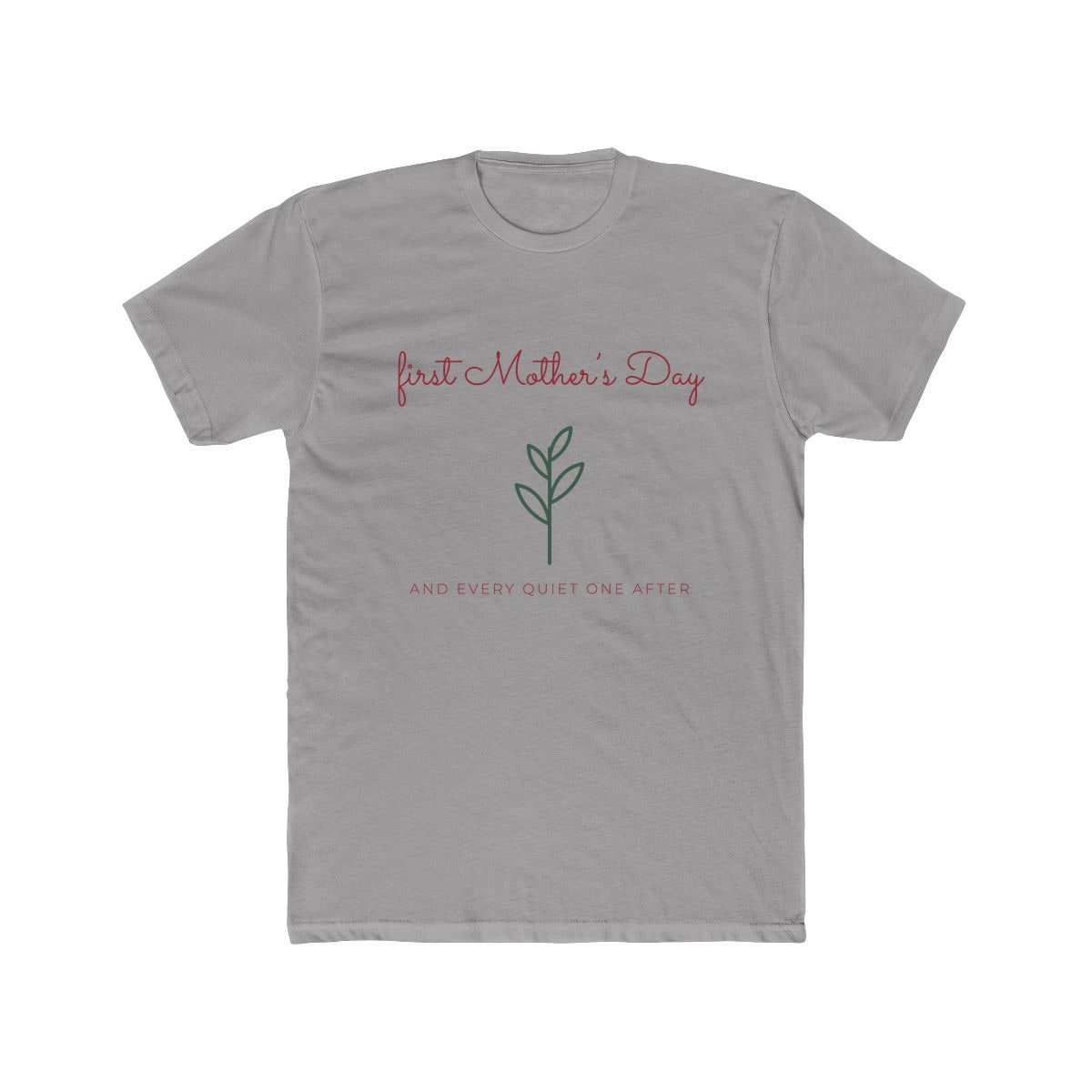 First Mother's Day Sprig, printed on a cotton crew tee in Solid Light Grey