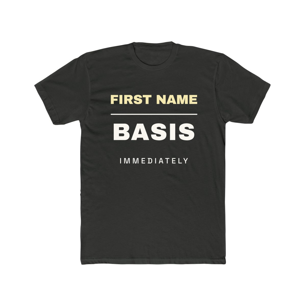 First Name Basis, Immediately, printed on a cotton crew tee in Solid Heavy Metal