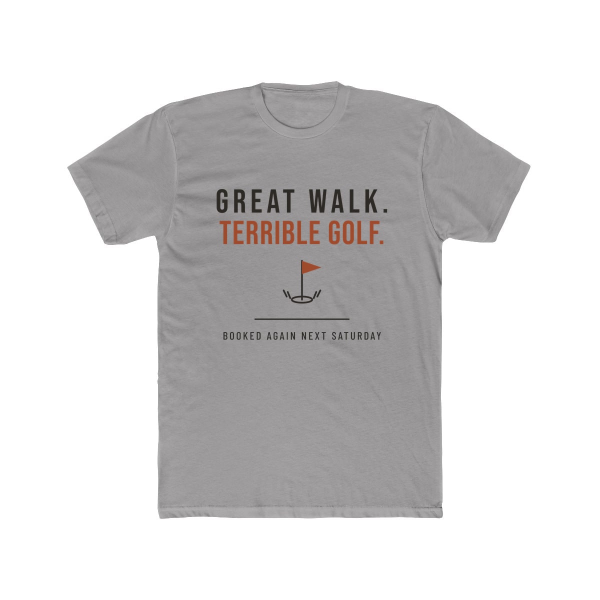 Great Walk, Terrible Golf, printed on a cotton crew tee in Solid Light Grey