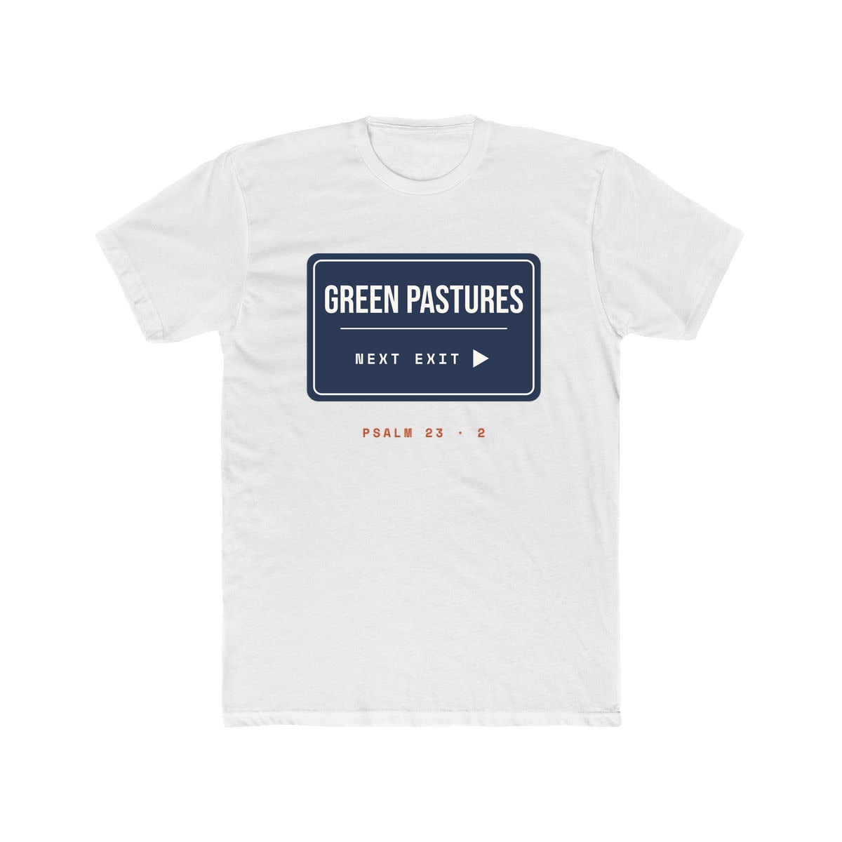Green Pastures, Next Exit, printed on a cotton crew tee in Solid White