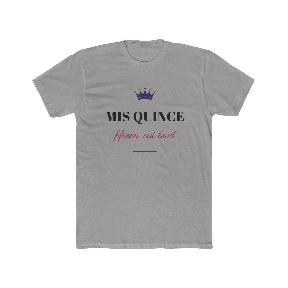 Mis Quince, printed on a cotton crew tee in Solid Light Grey