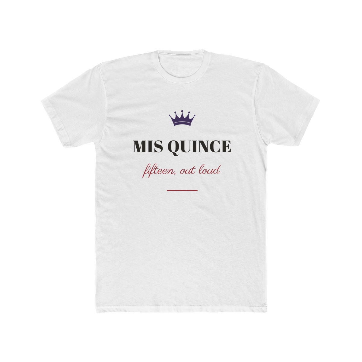 Mis Quince, printed on a cotton crew tee in Solid White