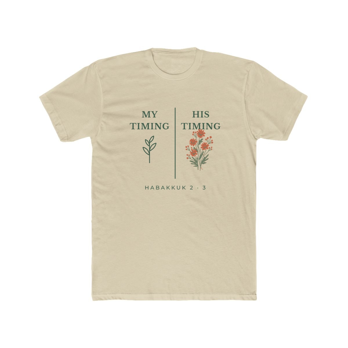 My Timing, His Timing, printed on a cotton crew tee in Solid Cream