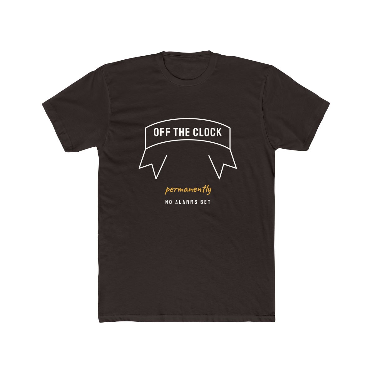 Off The Clock, printed on a cotton crew tee in Solid Dark Chocolate