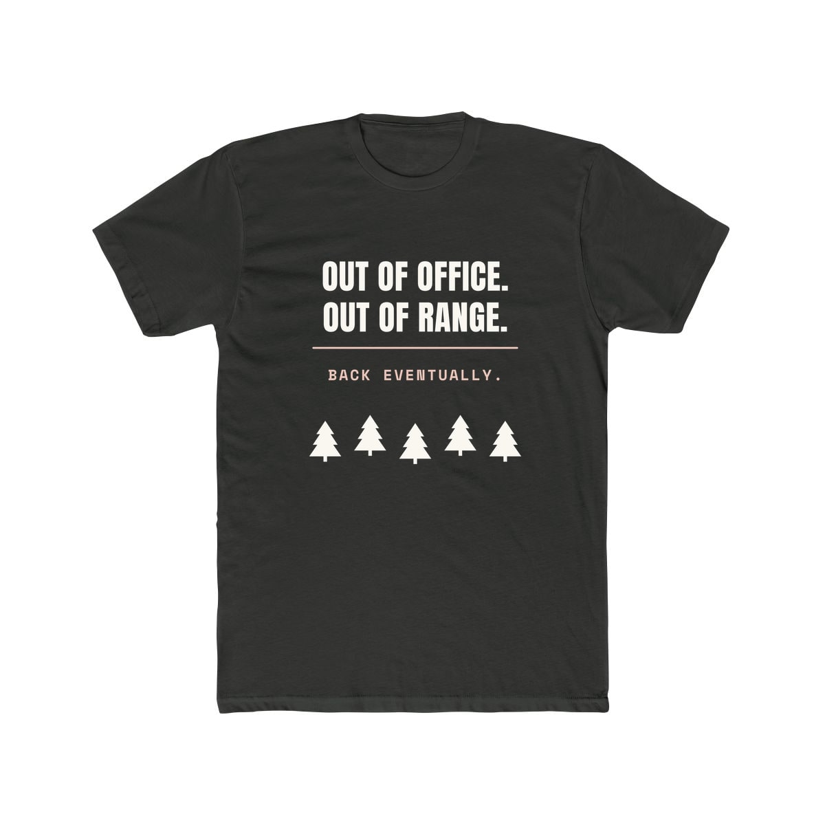 Out Of Office, Out Of Range, printed on a cotton crew tee in Solid Heavy Metal