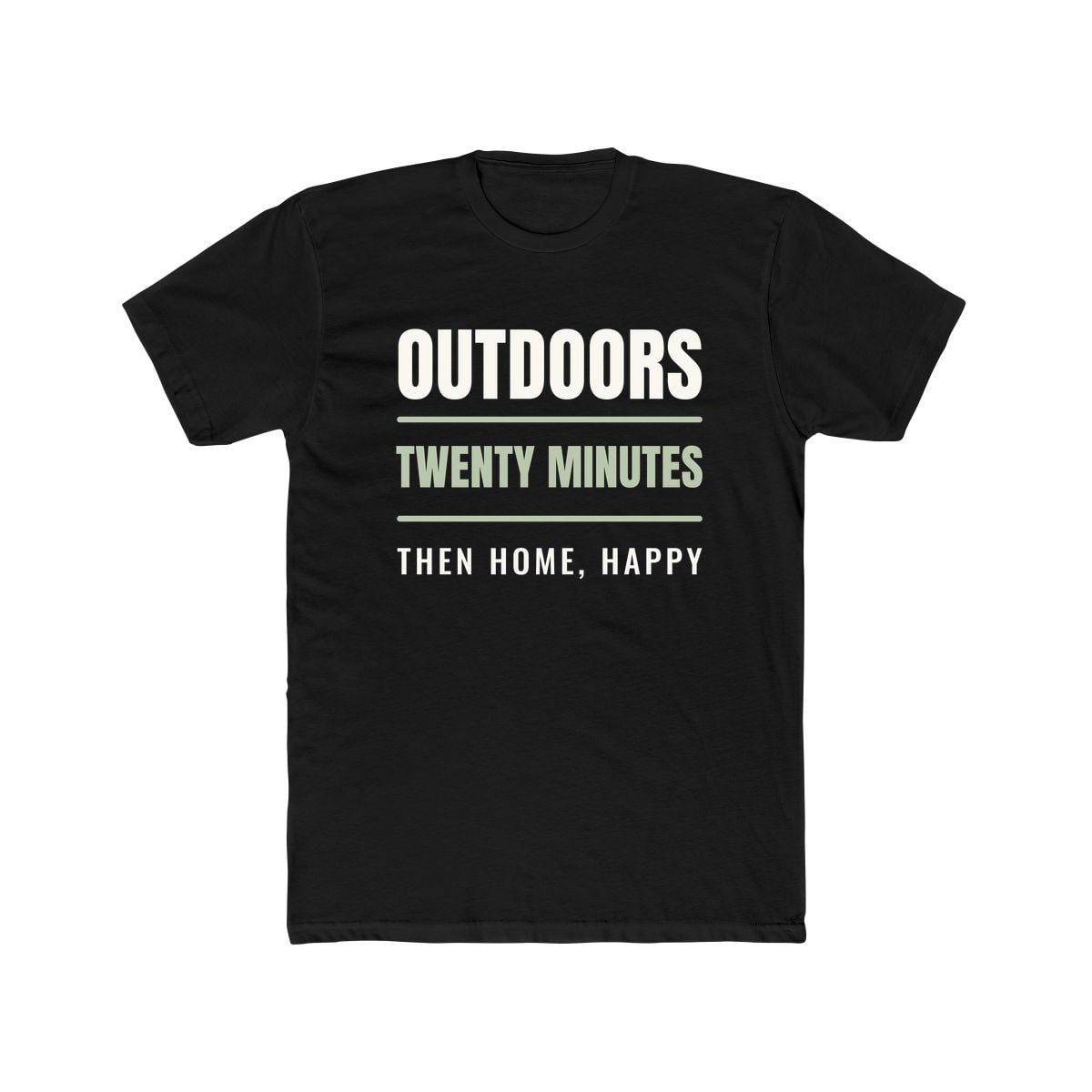 Outdoors, Twenty Minutes, printed on a cotton crew tee in Solid Black