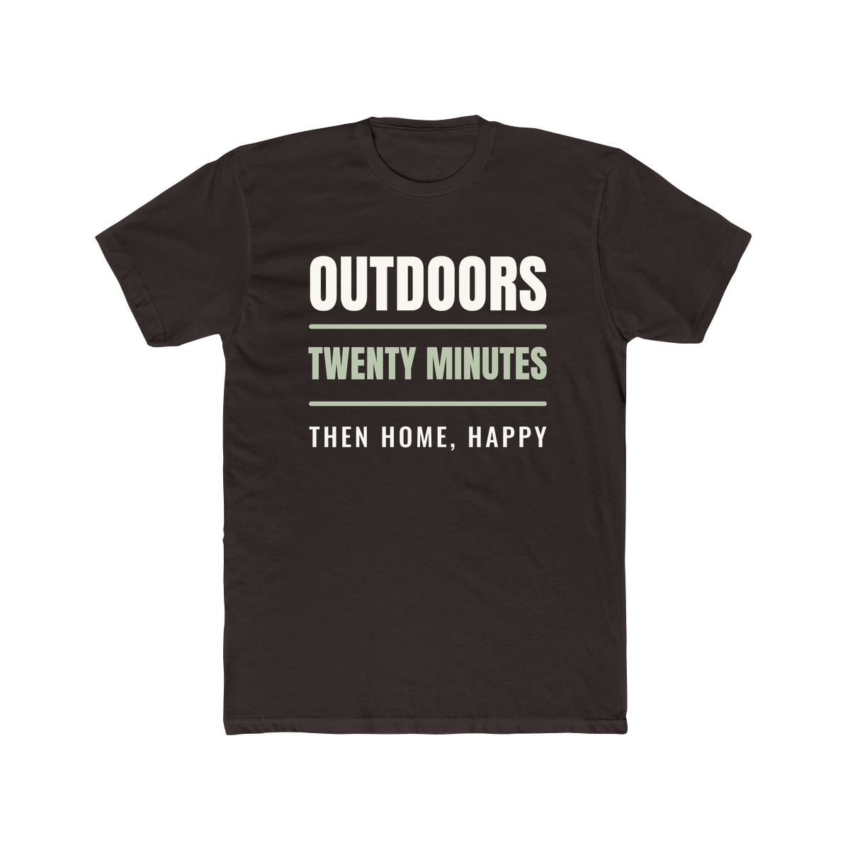 Outdoors, Twenty Minutes, printed on a cotton crew tee in Solid Dark Chocolate