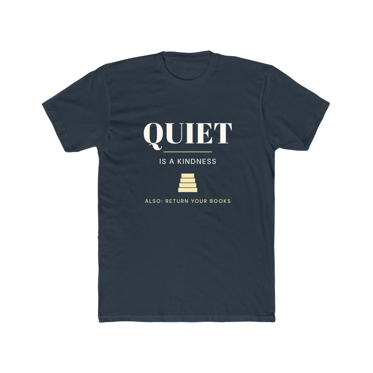 Quiet Is A Kindness, printed on a cotton crew tee in Solid Indigo
