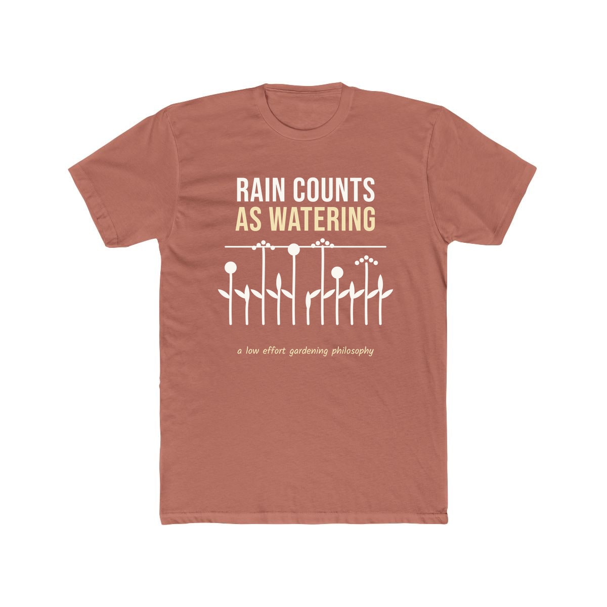 Rain Counts As Watering, printed on a cotton crew tee in Solid Desert Pink