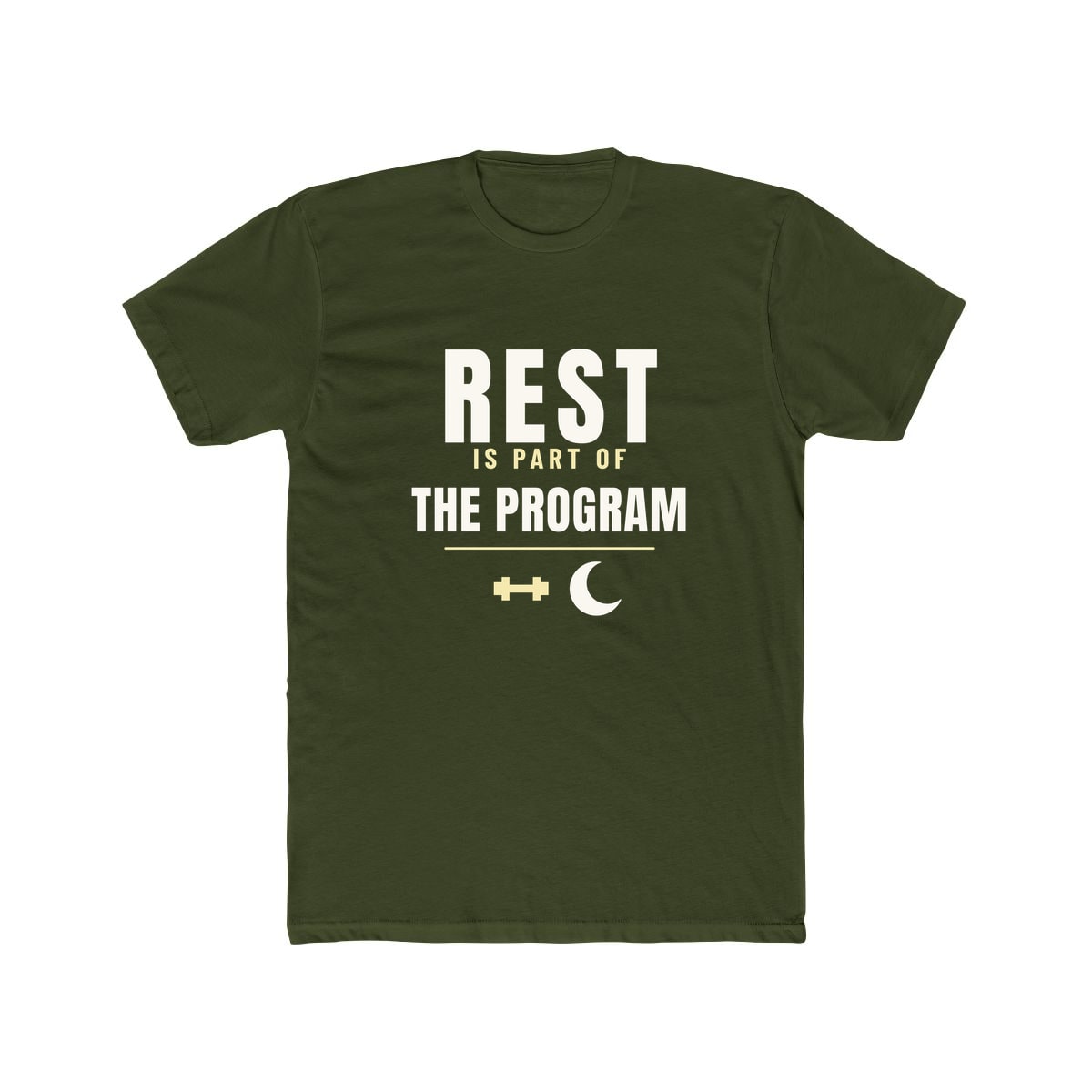 Rest Is Part Of It, printed on a cotton crew tee in Solid Military Green