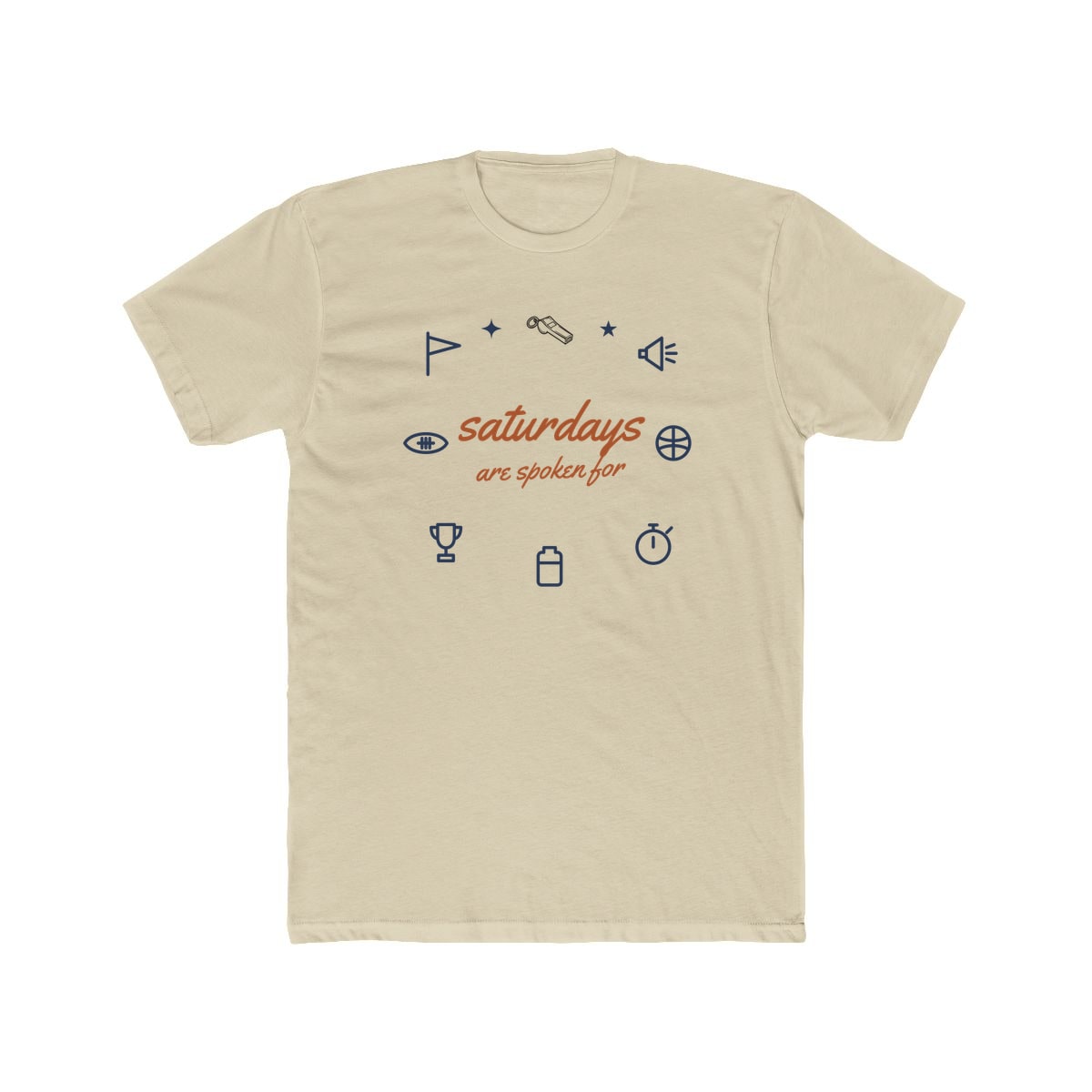 Saturdays Are Spoken For, printed on a cotton crew tee in Solid Cream