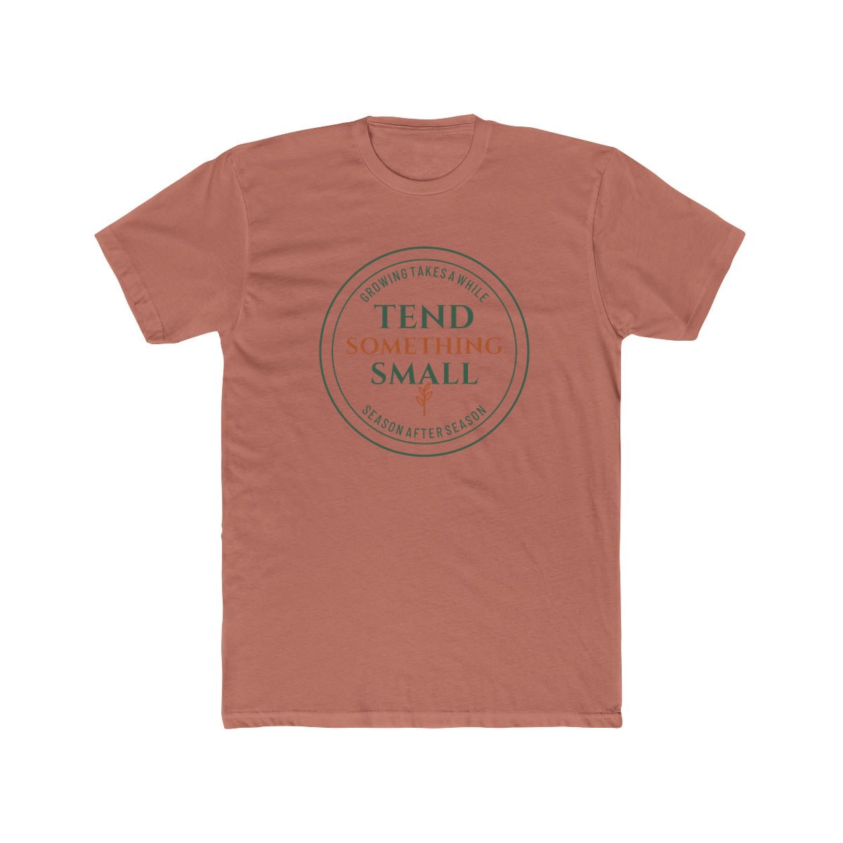 Tend Something Small, printed on a cotton crew tee in Solid Desert Pink