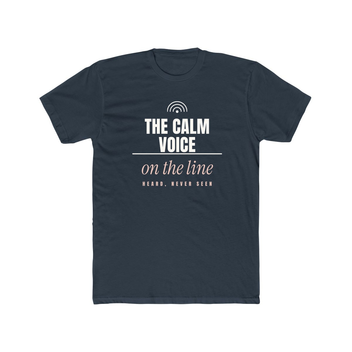 The Calm Voice On The Line, printed on a cotton crew tee in Solid Indigo