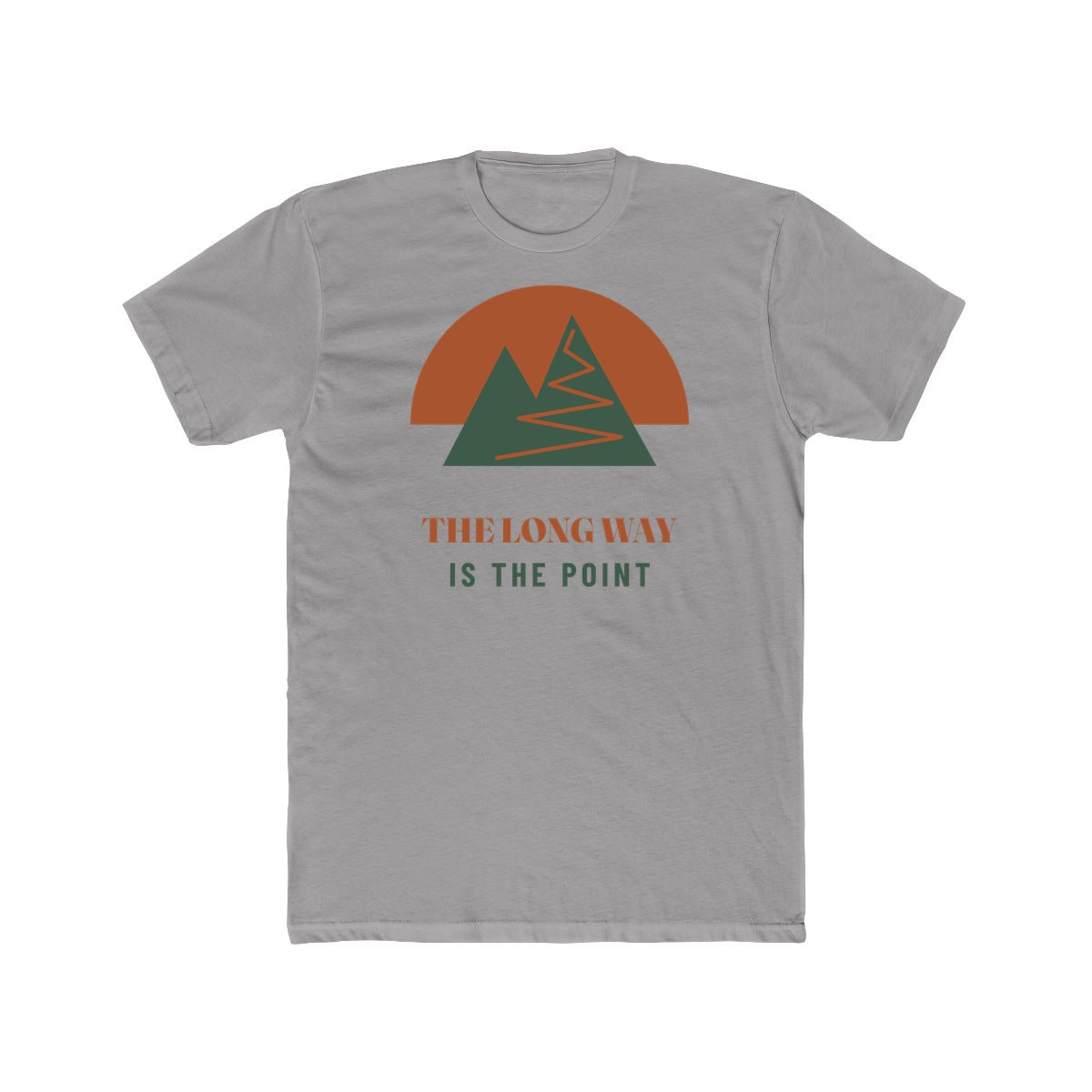The Long Way Is The Point, printed on a cotton crew tee in Solid Light Grey