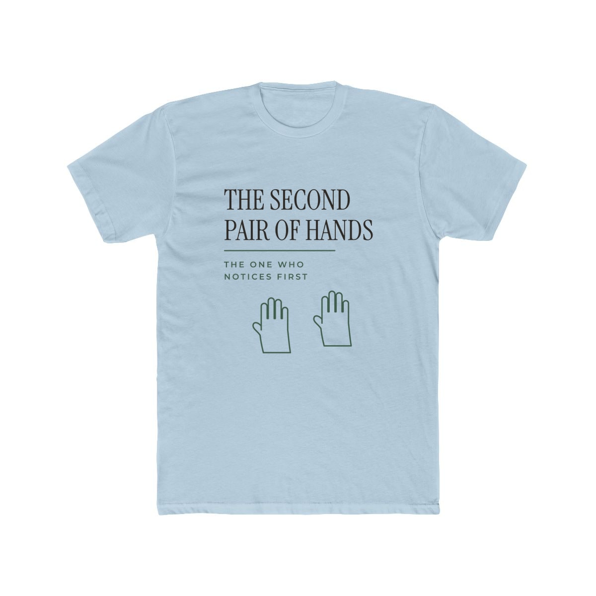 The Second Pair Of Hands, printed on a cotton crew tee in Solid Light Blue