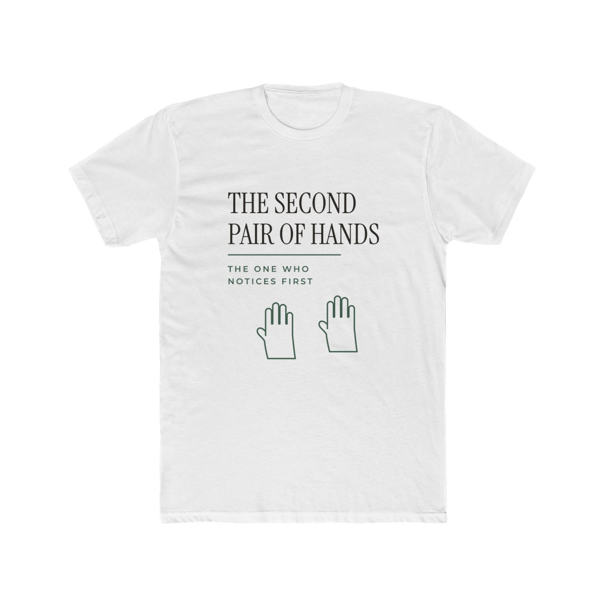 The Second Pair Of Hands, printed on a cotton crew tee in Solid White