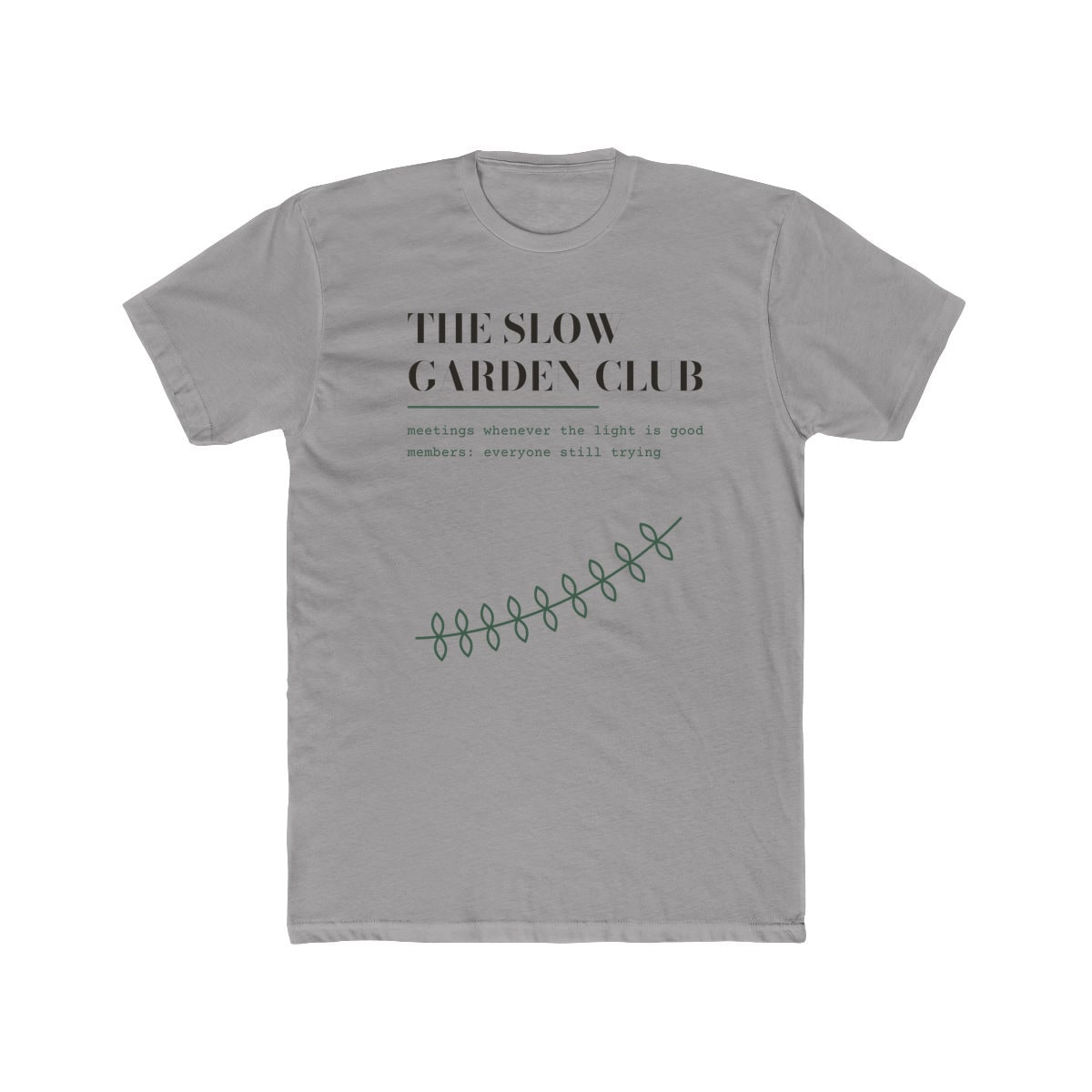 The Slow Garden Club, printed on a cotton crew tee in Solid Light Grey