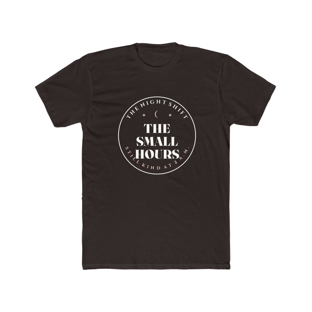 The Small Hours, printed on a cotton crew tee in Solid Dark Chocolate