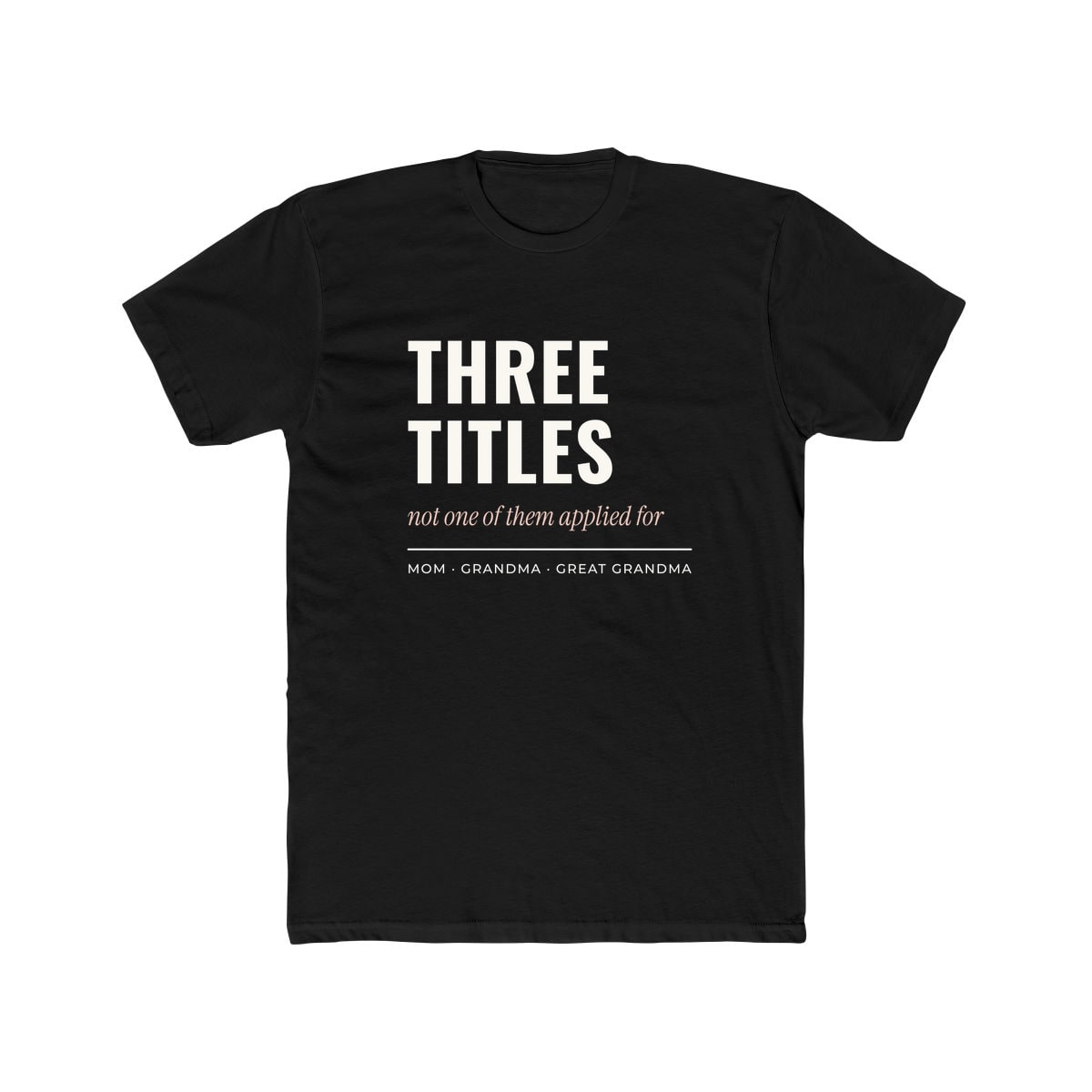 Three Titles, None Applied For, printed on a cotton crew tee in Solid Black