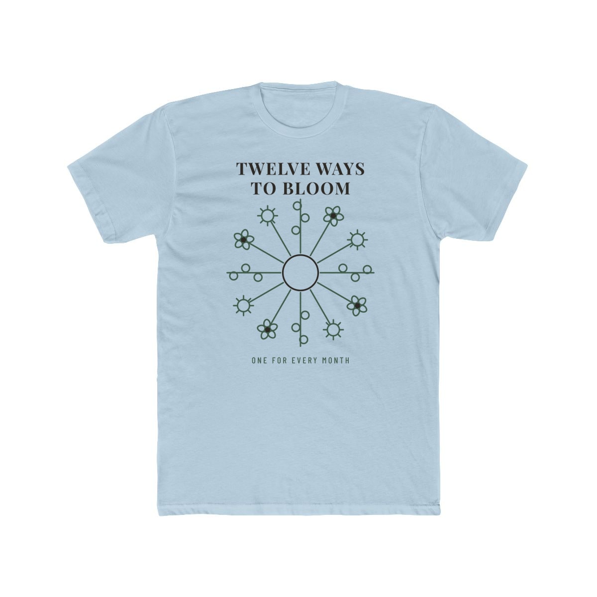 Twelve Ways To Bloom, printed on a cotton crew tee in Solid Light Blue