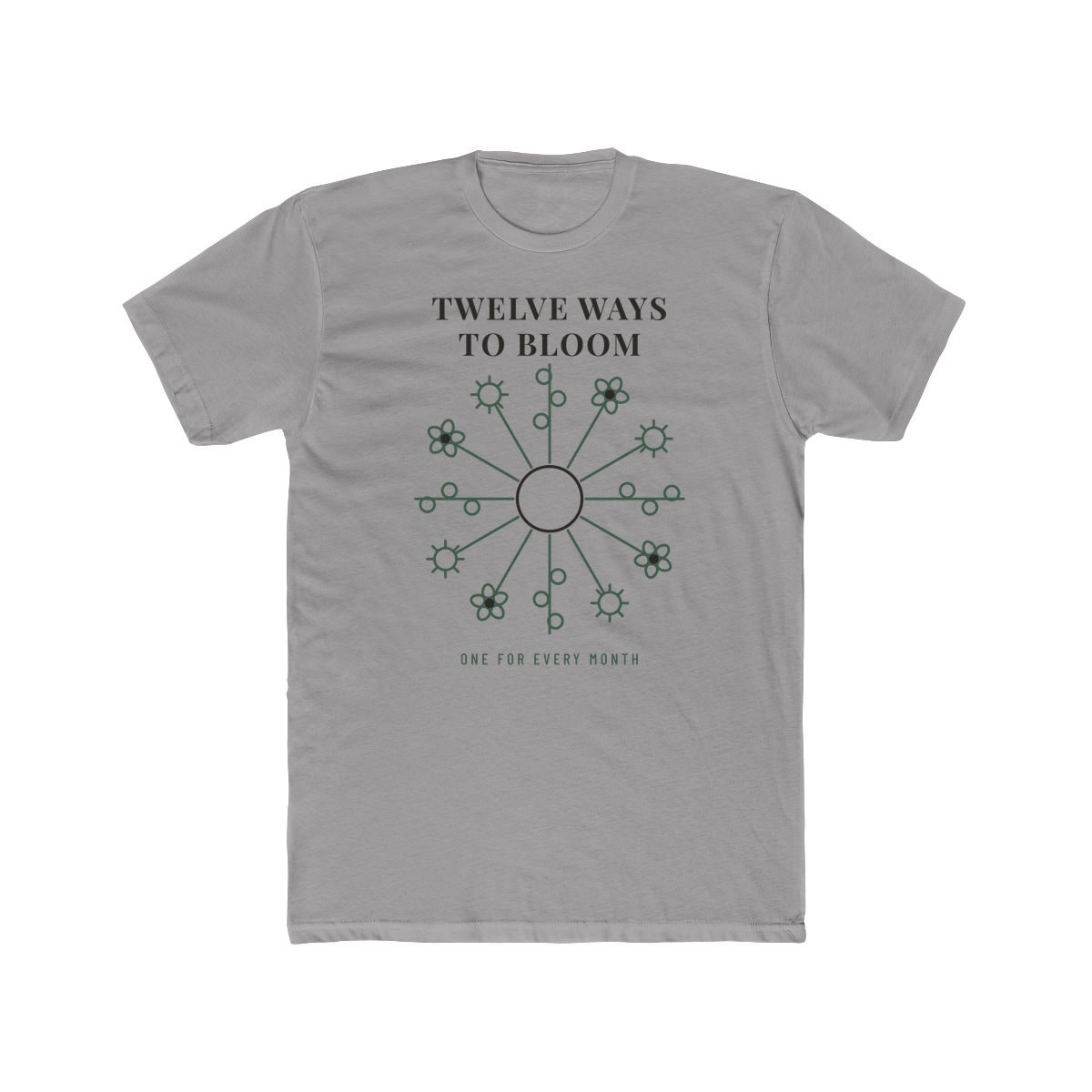 Twelve Ways To Bloom, printed on a cotton crew tee in Solid Light Grey