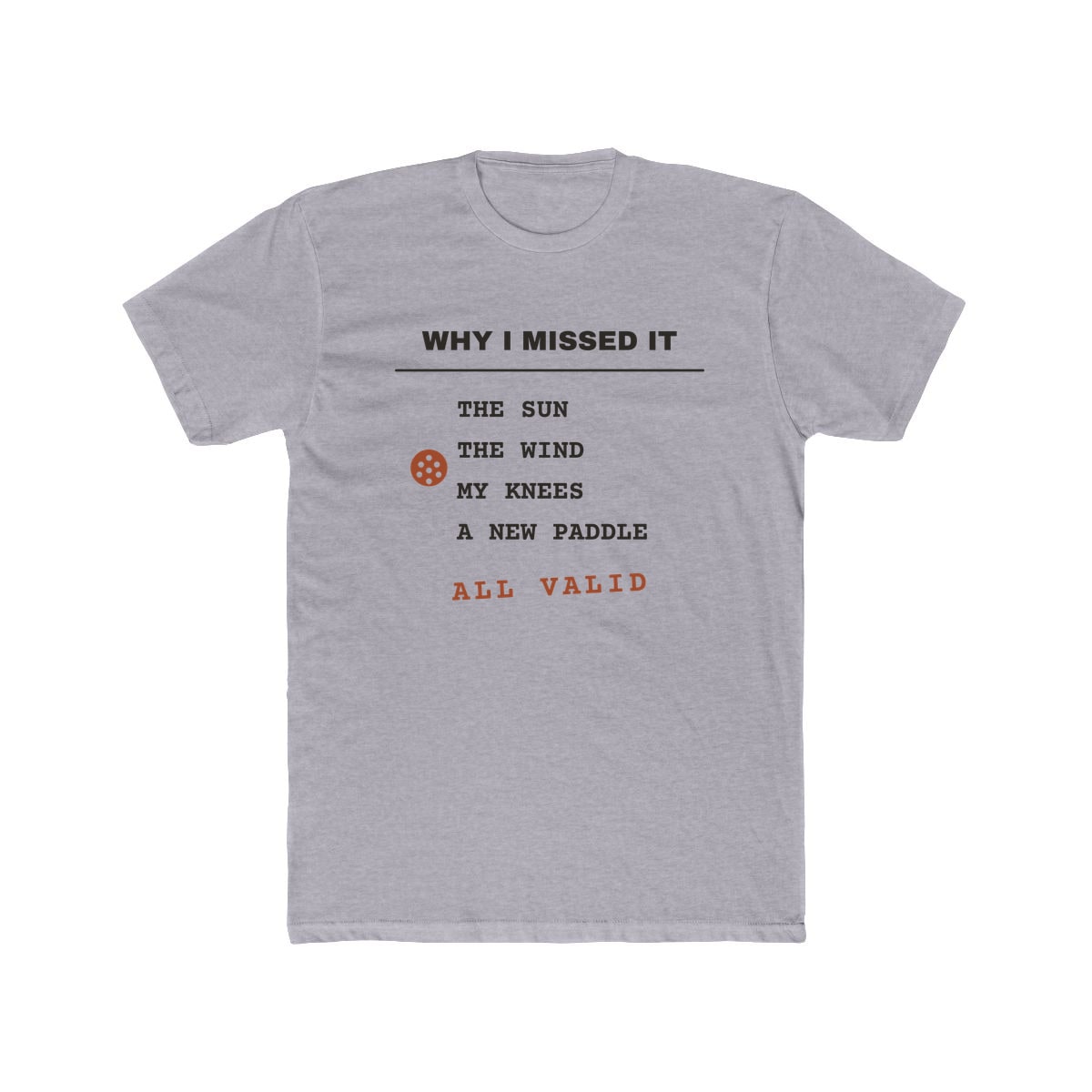 Why I Missed It, printed on a cotton crew tee in Heather Grey