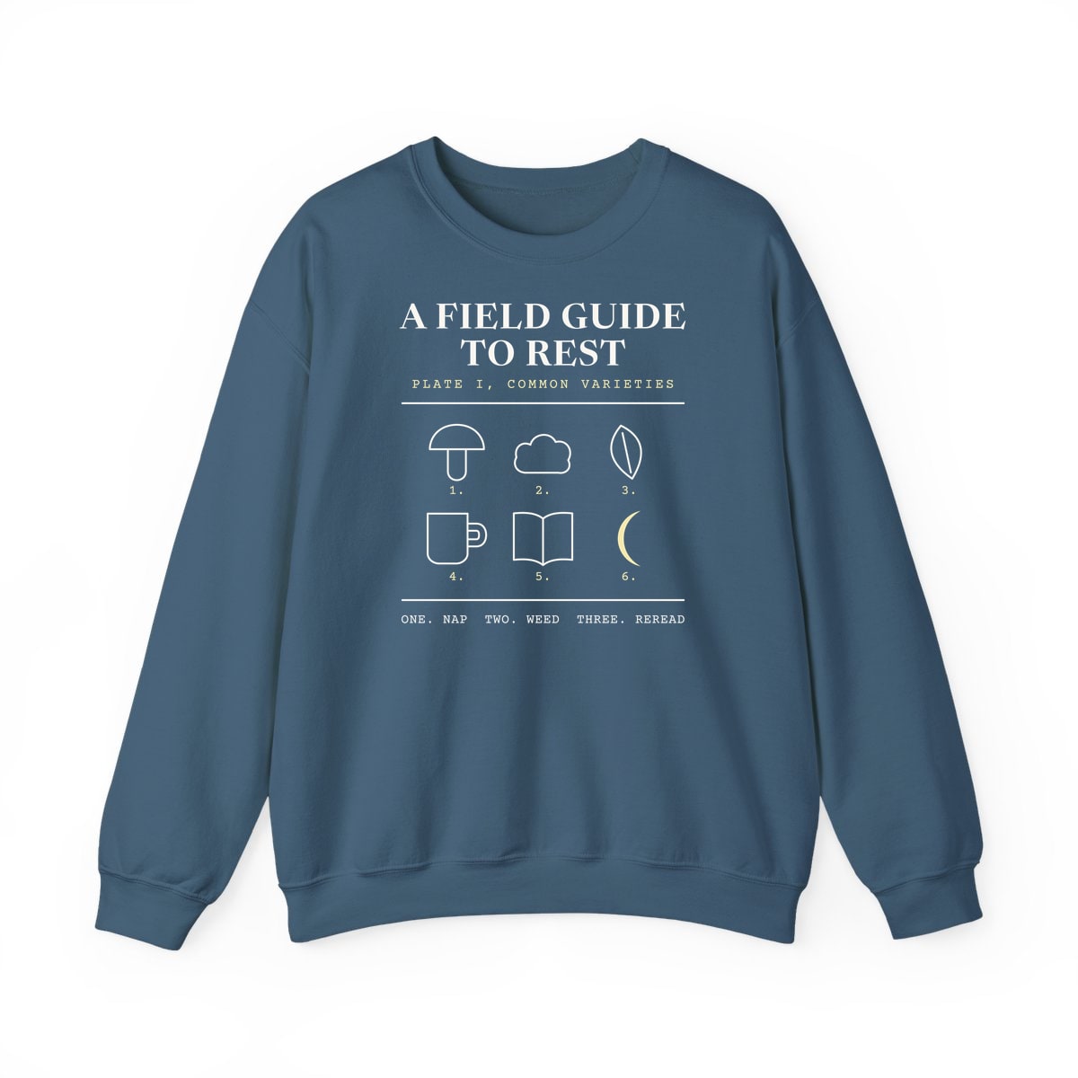 A Field Guide To Rest, printed on a crewneck in Indigo Blue