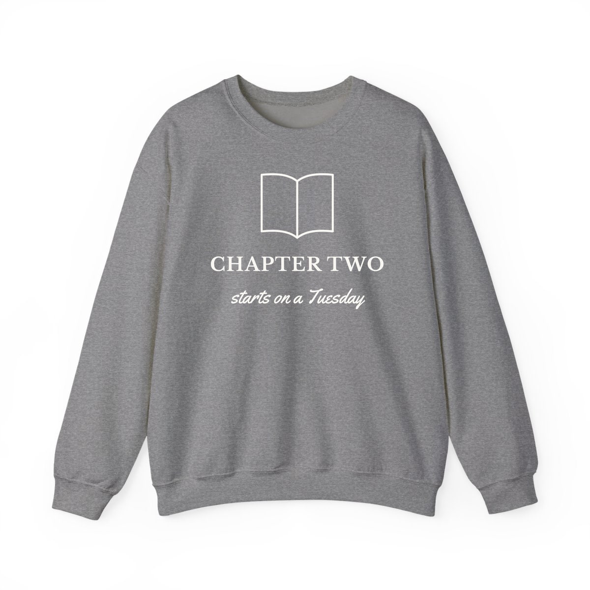 Chapter Two, printed on a crewneck in Graphite Heather