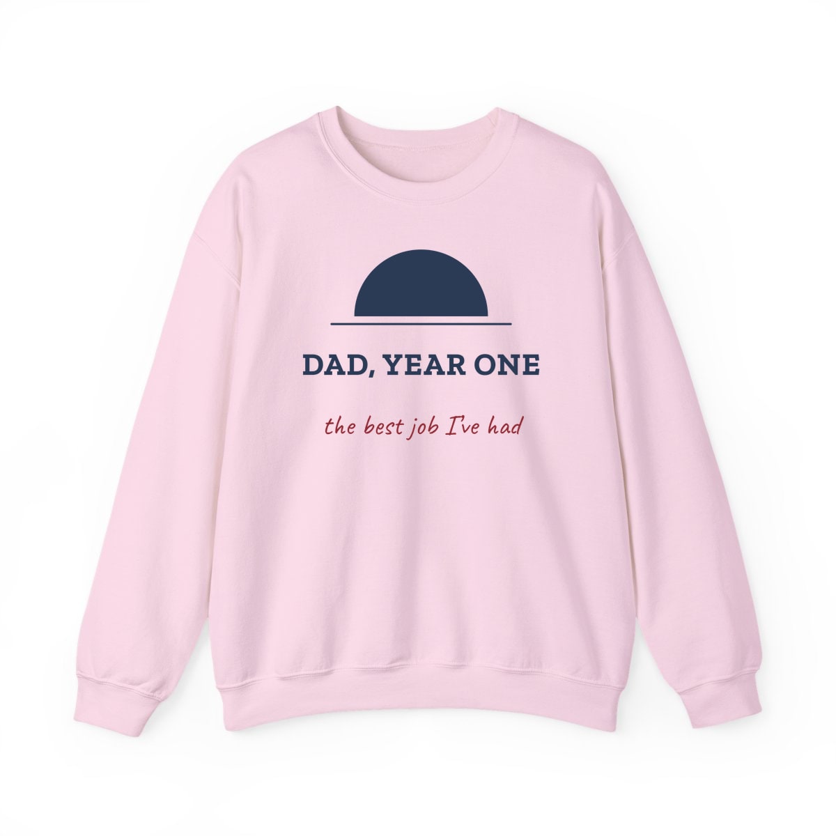 Dad, Year One, printed on a crewneck in Light Pink