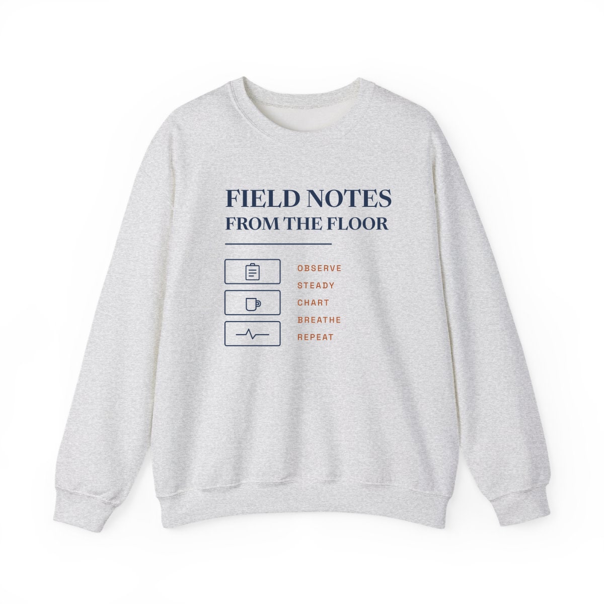 Field Notes From The Floor, printed on a crewneck in Ash