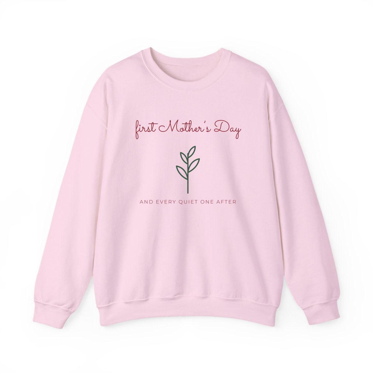 First Mother's Day Sprig, printed on a crewneck in Light Pink