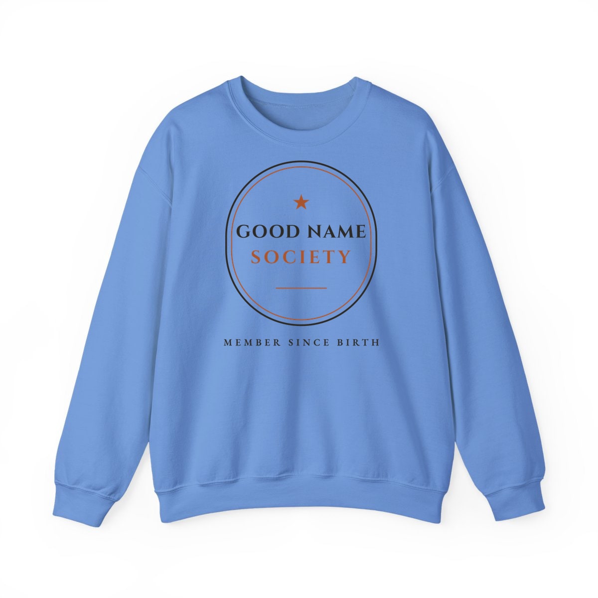 Good Name Society, printed on a crewneck in Carolina Blue