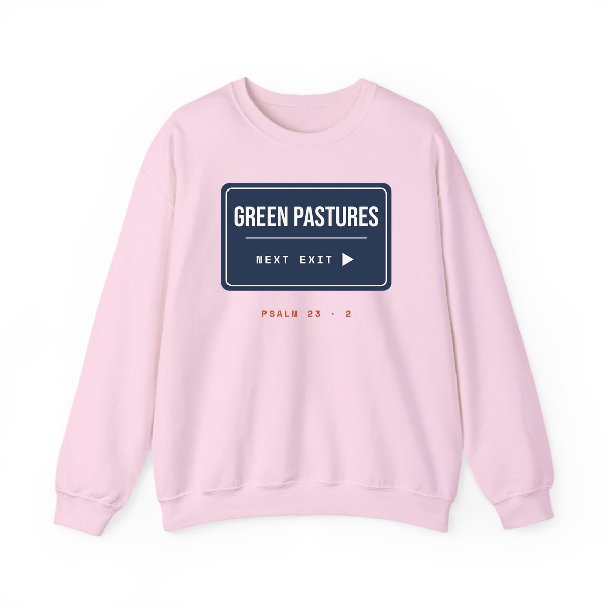 Green Pastures, Next Exit, printed on a crewneck in Light Pink