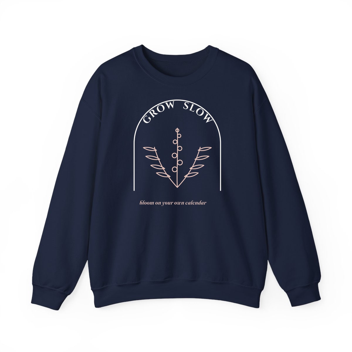 Grow Slow Arch, printed on a crewneck in Navy