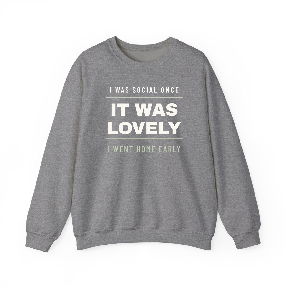 I Was Social Once, printed on a crewneck in Graphite Heather