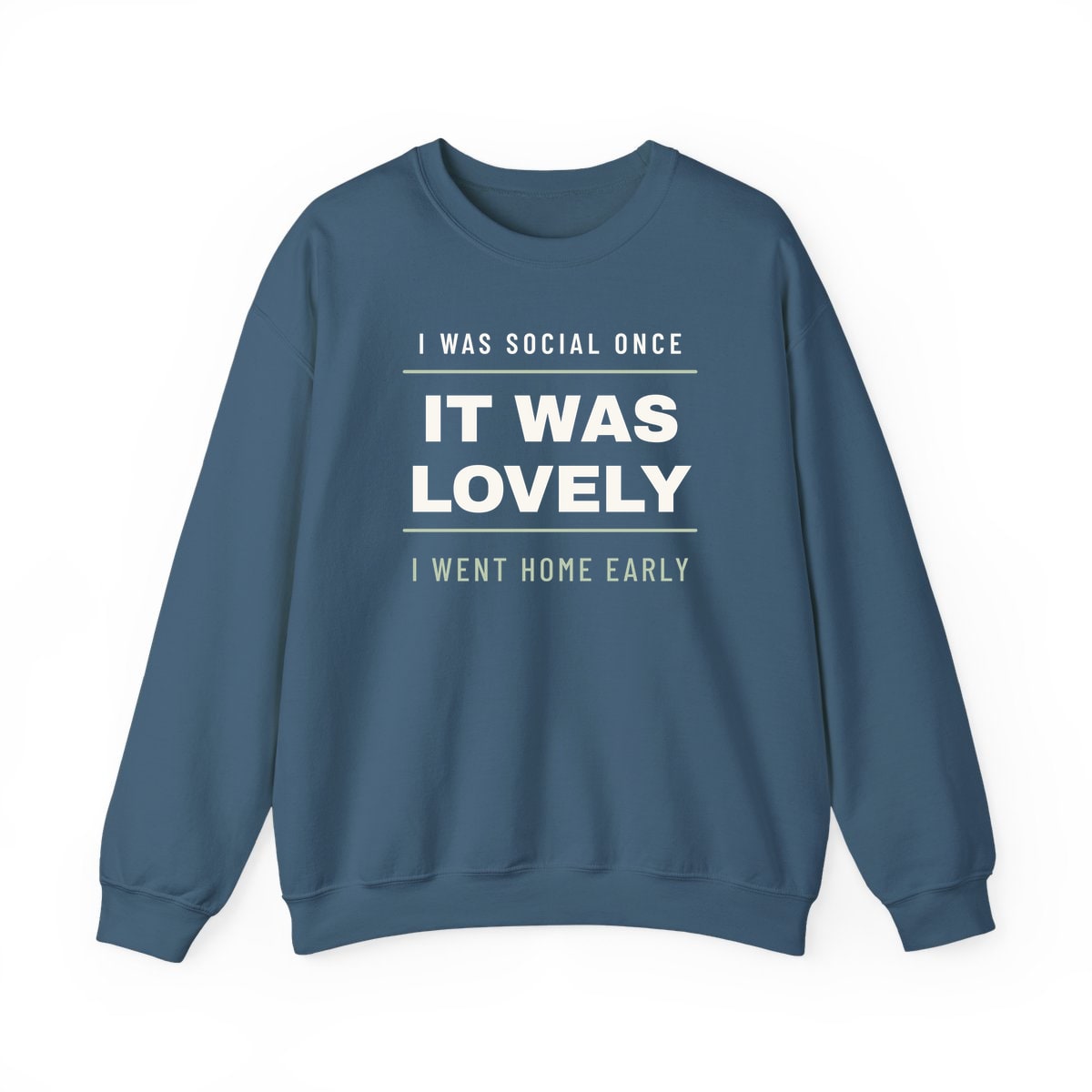 I Was Social Once, printed on a crewneck in Indigo Blue